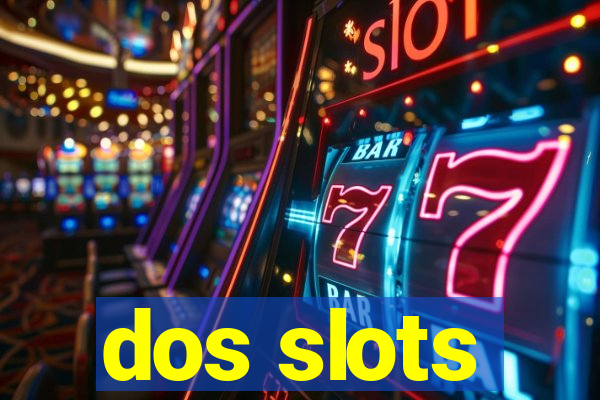 dos slots